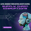 AI/ML demand forecasting assists during supply chain disruptions