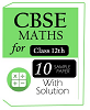 Get Maths Sample Paper With Solution for CBSE 12th Board