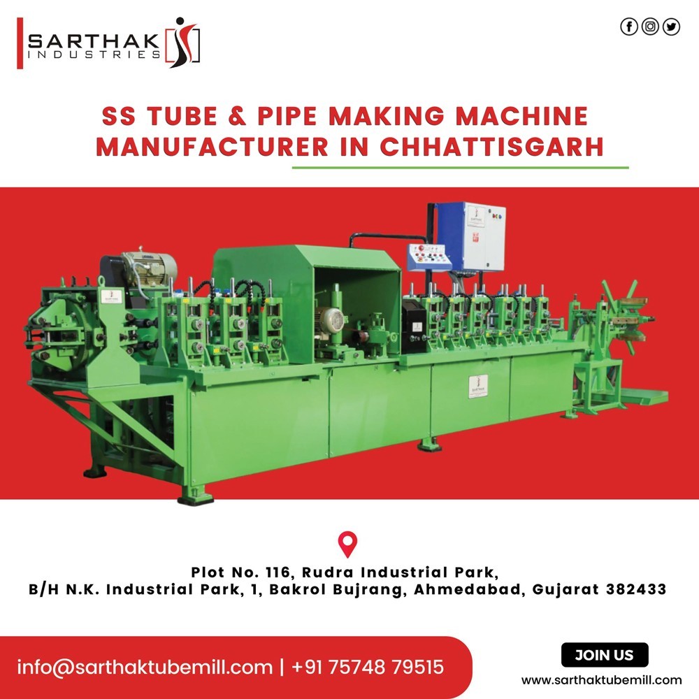 SS Tube Making Machine Manufacturer in Chhattisgarh Sarthak Industries