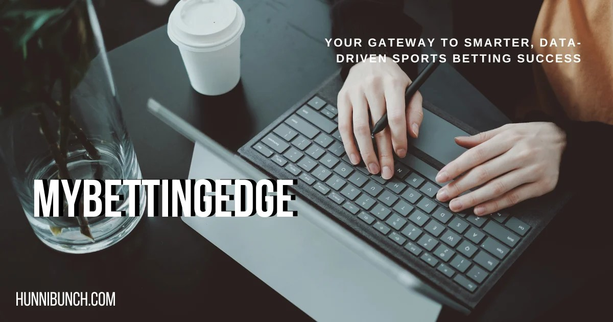 Maximize Your Winnings with MyBettingEdge: Expert Betting Insights and Strategies
