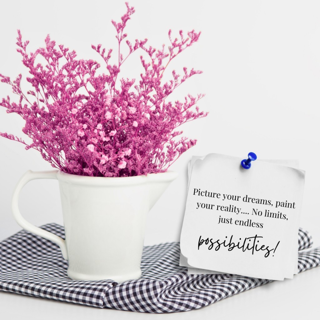 Picture your dreams paint your reality no limits just endless.