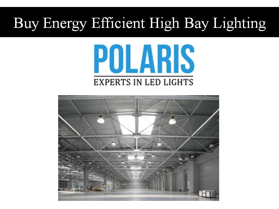 Buy Energy Efficient High Bay Lighting