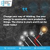 “Change your way of thinking. Use your energy to accomplish more productive things. The choice is yo
