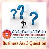 Business Ask 3 Question