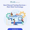 Best Manual Testing Services | Iflair Web Technology