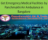 Get Emergency Medical facilities by Panchmukhi Air Ambulance in Bangalore