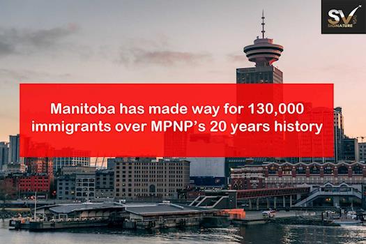 Manitoba has made way for 130000 Immigrants over MPNP 20 years history