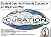 Content Curation Presents Content in an Organized Way