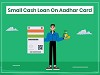 Small Loan on Aadhar