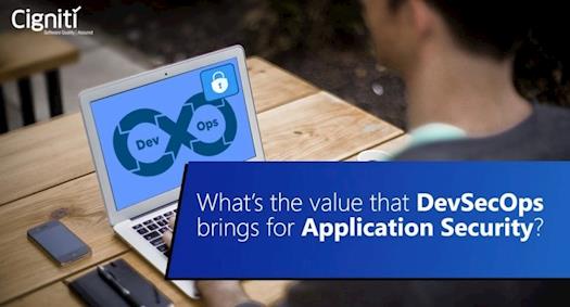 What’s the value that DevSecOps brings for Application Security?