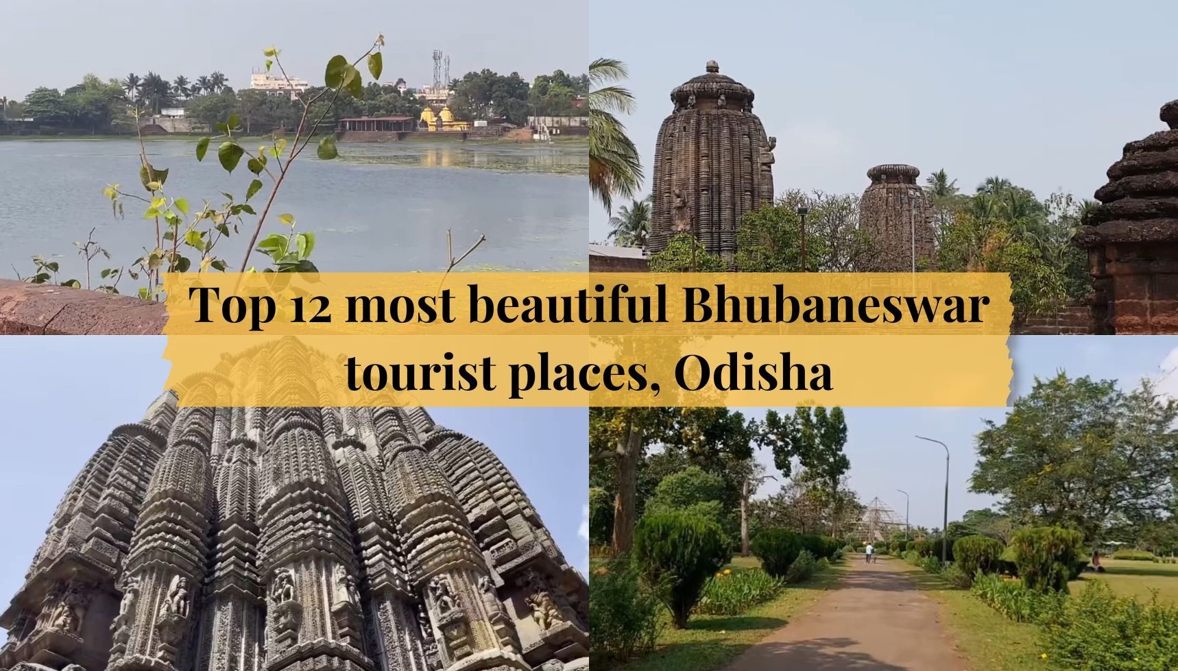 Top 12 Most Beautiful Bhubaneswar Tourist Places, Odisha