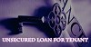 How getting unsecured loan for tenant stands to benefit you?