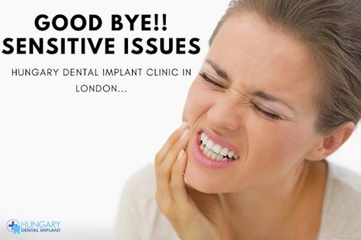 Good bye sensitve issues hungry dental implant clinic in london