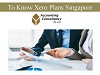 To Know Xero Plans Singapore
