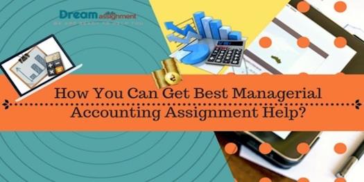 How You Can Get Best Managerial Accounting Assignment Help