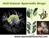 Anticancer Ayurvedic Drugs