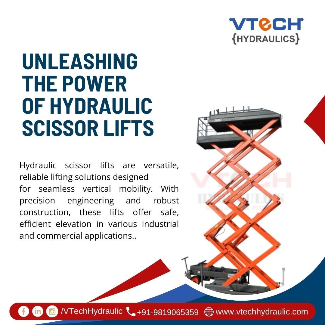 Unleashing the Power of Hydraulic Scissor Lifts
