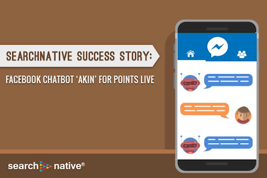 SearchNative Success Story: Facebook Chatbot ‘AKIN’ for Points Live