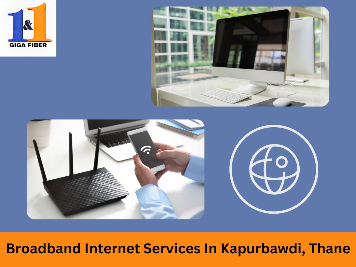Broadband internet connection in Kapurbawdi, Thane