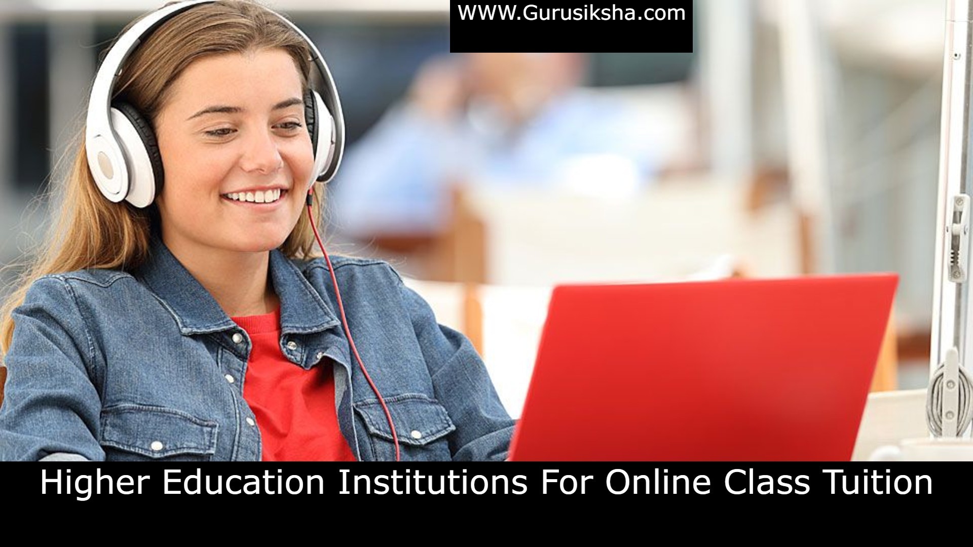 Higher Education Institutions For Online Class Tuition