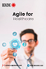 Agile For Health Care To Advance The Complete Team Management With Benzne