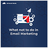 What not to do in email marketing