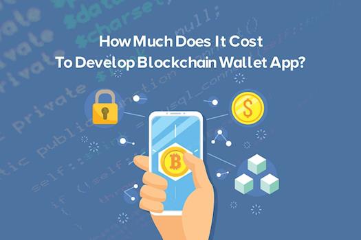 Cost To Develop Blockchain Wallet App