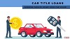 Car Title Loans Kelowna - Borrow Cash By Using Your Car Value