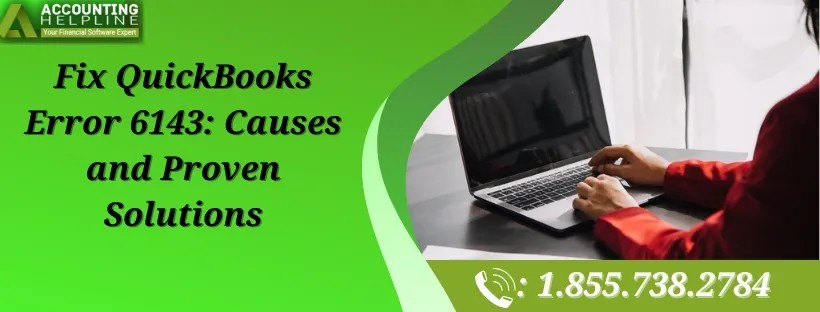 Step-by-Step Solutions for QuickBooks Error 6143