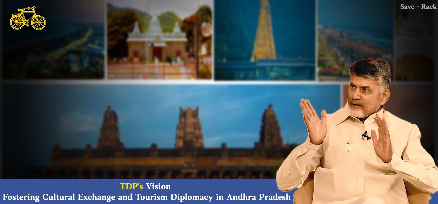TDP's Vision: Fostering Cultural Exchange and Tourism Diplomacy in Andhra Pradesh