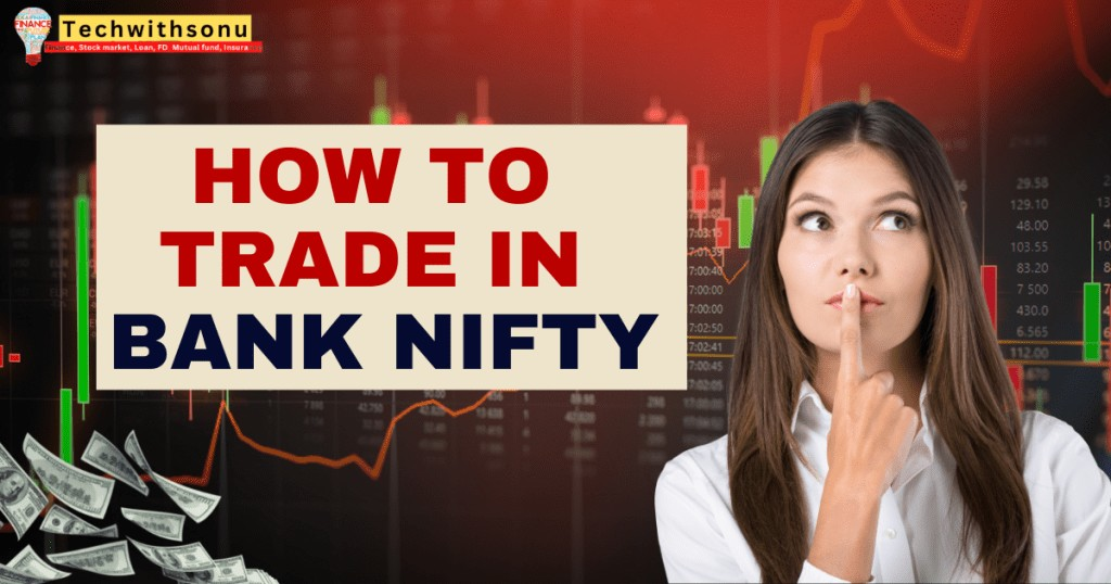 How To Trade In Bank Nifty – Option Trading
