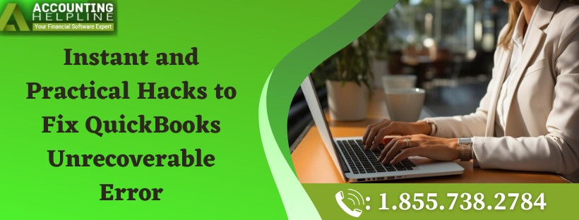 How to quickly Fix QuickBooks Unrecoverable Error