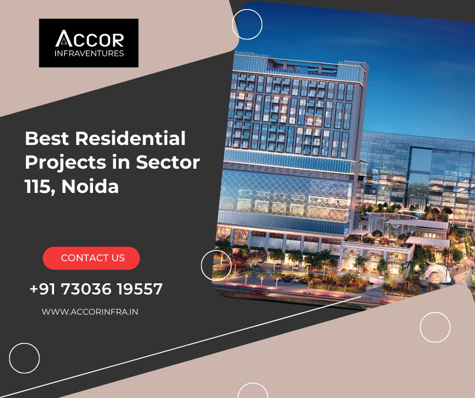 Best Residential Projects in Sector 115, Noida- Accor Infraventures