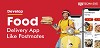 How to Build a Food Delivery App Like Postmates?