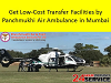 Get Low-Cost Transfer Facilities by Panchmukhi Air Ambulance in Mumbai 