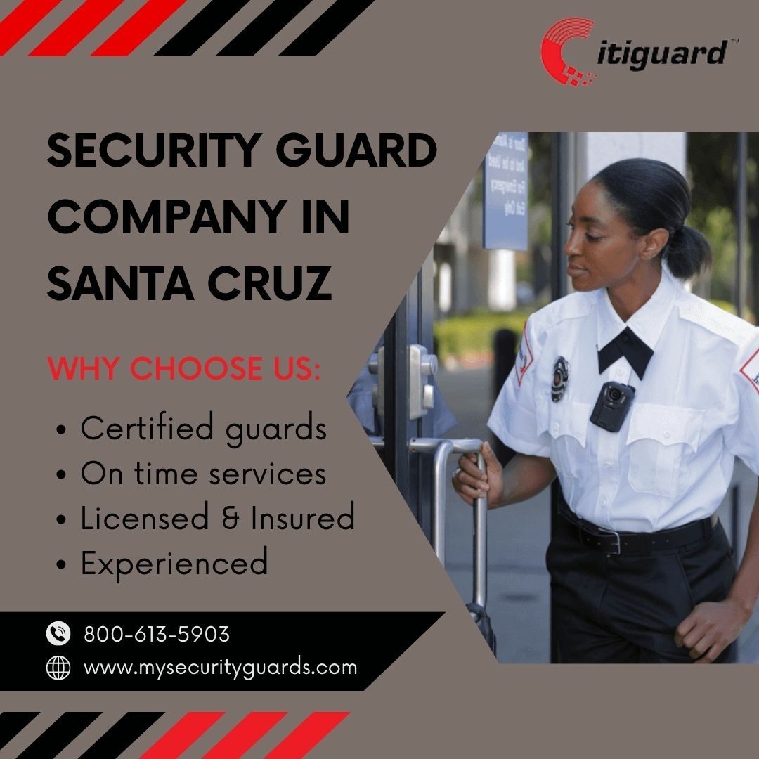 Premier Security Guard Company in Santa Cruz | Citiguard