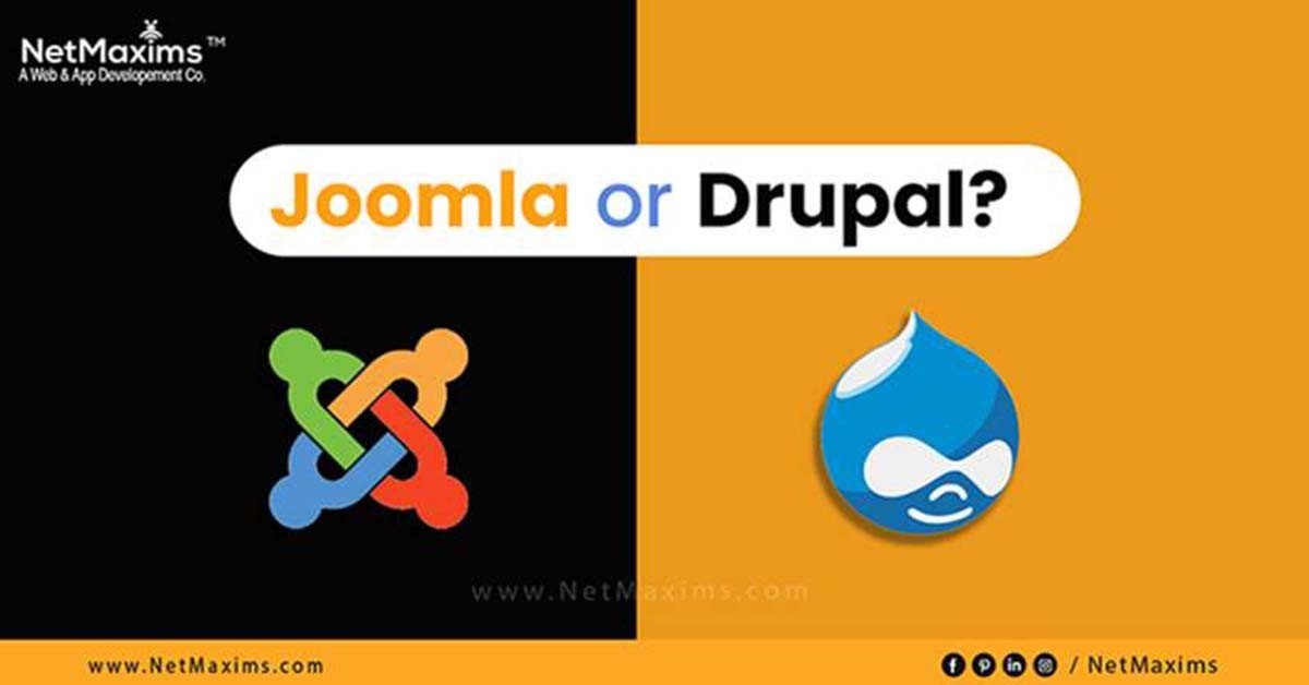 NetMaxims Tech | Drupal Or Joomla - Which One is The Best CMS Framework?