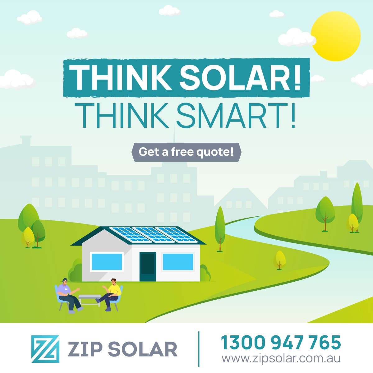 Think Solar!Think Smart!