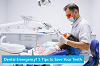 Dental Emergency? 5 Tips to Save Your Teeth