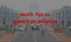 How to Keep You Safe from Air Pollution?