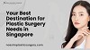 Nassim Plastic Surgery Clinic - Your Best Destination for Plastic Surgery Needs in Singapore