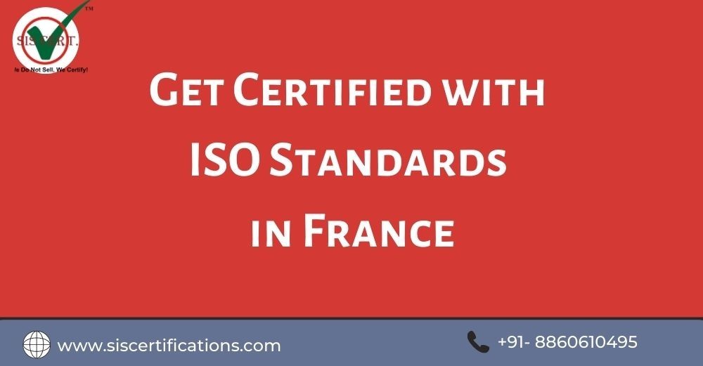 Get Certified with ISO Standards in France