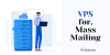 Best VPS For Mass Mailing