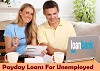 Payday Loans for the Unemployed with Instant Approval
