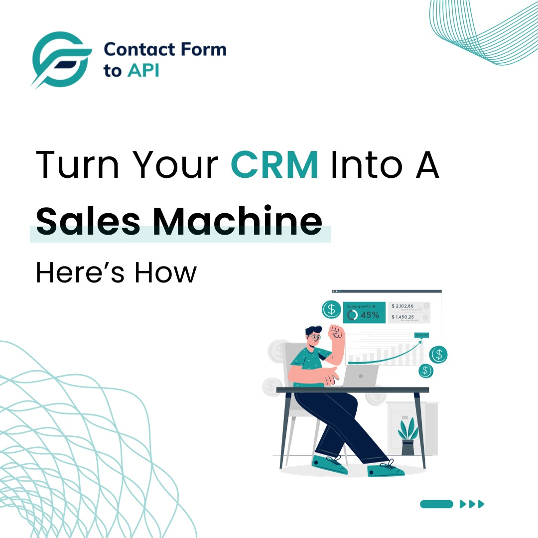 Turn Your CRM Into A Sales Machine 