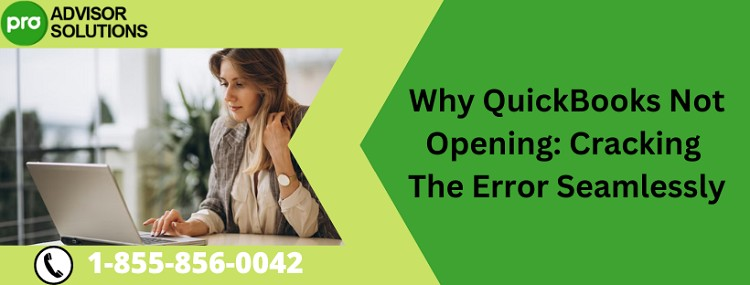 Best Way To Deal With QuickBooks Not Opening