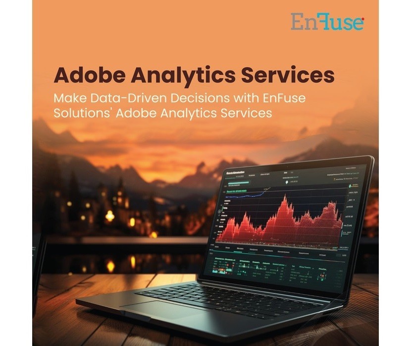 Make Data-Driven Decisions with EnFuse’s Adobe Analytics Services