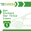  Get Instant Car title loans in Canada