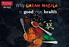 Why Garam Masala is good for health?