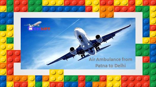 Emergency Air Ambulance from Patna to Delhi by Medilift Air Ambulance